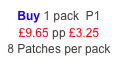 Buy 1 pack P1 Â£9.65 pp Â£3.25 8 Patches per pack